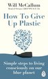 How to Give Up Plastic