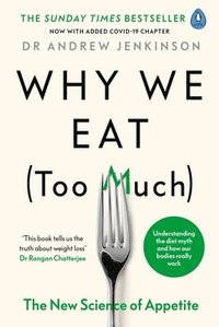Why We Eat (Too Much) (häftad)