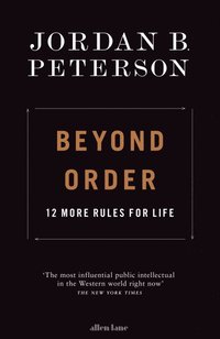 Beyond order: 12 more rules for life (hftad)