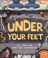 Under Your Feet Soil, Sand and Everything Underground (Underground and  All Around)