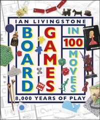 Board Games in 100 Moves (e-bok)