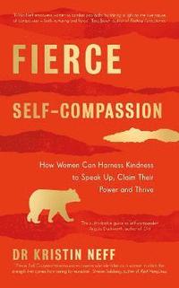 Fierce Self-Compassion (inbunden)