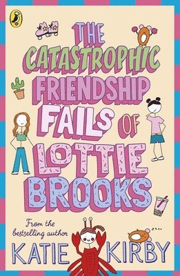 Catastrophic Friendship Fails of Lottie Brooks (hftad)