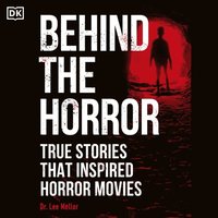 Behind the Horror (ljudbok)