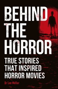 Behind the Horror (e-bok)