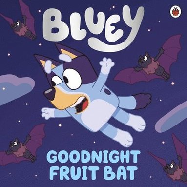 Bluey: Goodnight Fruit Bat (hftad)