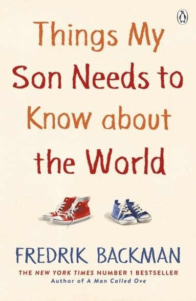 Things My Son Needs to Know About The World (h�ftad)