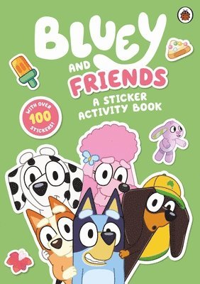 Bluey: Bluey and Friends: A Sticker Activity Book (hftad)
