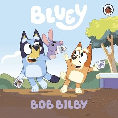 Bluey: Bob Bilby (inbunden)