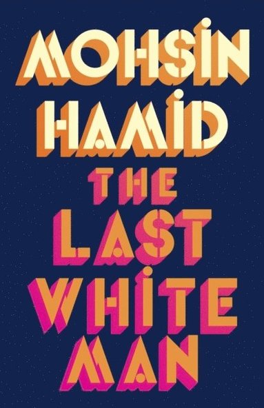 The Last White Man : The New York Times Bestseller 2022 (häftad)