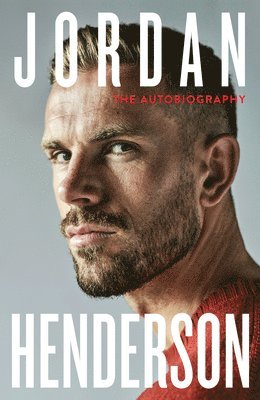 Jordan Henderson: The Autobiography (inbunden)