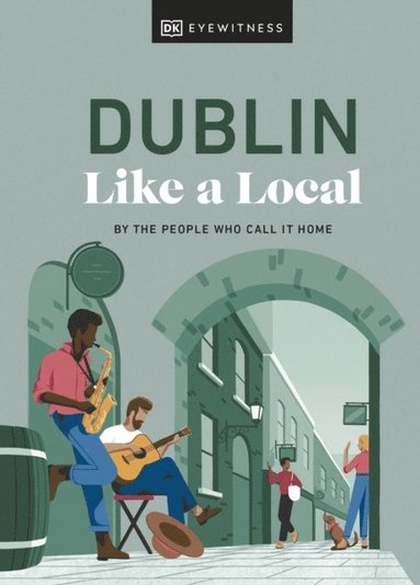 Dublin Like a Local (inbunden)