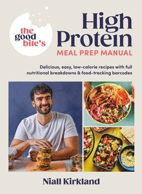Good Bite's High Protein Meal Prep Manual (inbunden)