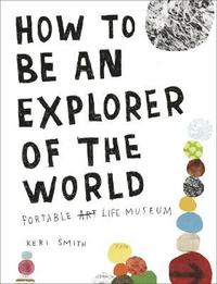 How to be an Explorer of the World (häftad)