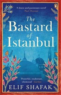 The Bastard of Istanbul (häftad)