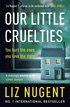 Our Little Cruelties