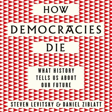 How Democracies Die (ljudbok)