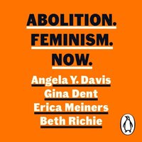 Abolition. Feminism. Now. (ljudbok)