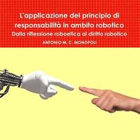 L'Applicazione Del Principio Di Responsabilita in Ambito Robotico