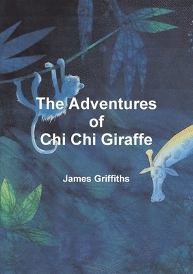 The Adventures of Chi Chi Giraffe (hftad)