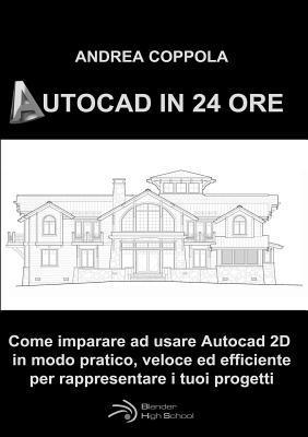 AutoCAD in 24 Ore (hftad)