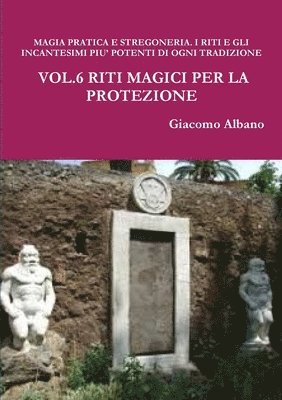 Magia Pratica E Stregoneria. I Riti E Gli Incantesimi Piu' Potenti Di Ogni Tradizione Magica Vol.6 Riti Magici Per La Protezione (häftad)