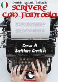 Scrivere con Fantasia - Corso di Scrittura Creativa (häftad)