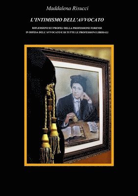 LINTIMISMO DELLAVVOCATO RIFLESSIONI SUI PROFILI DELLA PROFESSIONE FORENSE IN DIFESA DELLAVVOCATO E DI TUTTE LE PROFESSIONI LIBERALI (hftad)
