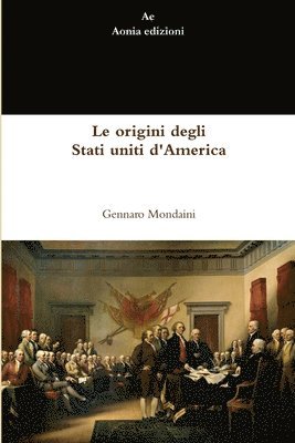 Le origini degli Stati uniti d'America (inbunden)