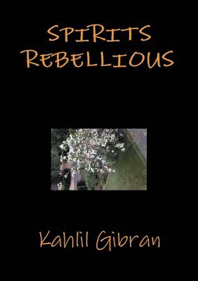 Spirits rebellious (häftad)