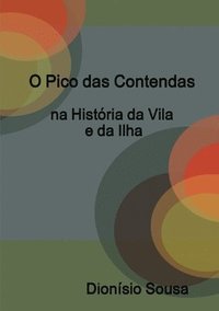 O Pico das Contendas na Historia de Vila e da Ilha (häftad)