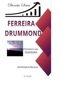 Ferreira Drummond-O Presidente e os seus Pseudonimos (häftad)