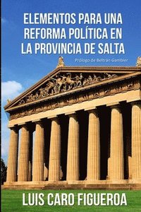 Elementos para una reforma politica en la Provincia de Salta (häftad)