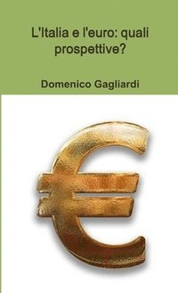 L'Italia e l'euro: quali prospettive? (hftad)