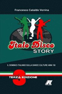 ITALO DISCO STORY - Terza Edizione (häftad)