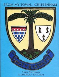 From My Town Chippenham Chris Dallimore Pamphlet Bokus