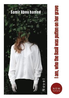 I am, who the Basil was putten on her grave - Now Culture (Arabic Edition) (hftad)