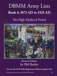DBMM Army Lists: Book 4 The High Medieval Period  1071 AD to 1525 AD (häftad)