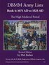 DBMM Army Lists: Book 4 The High Medieval Period  1071 AD to 1525 AD