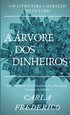 A �rvore DOS Dinheiros