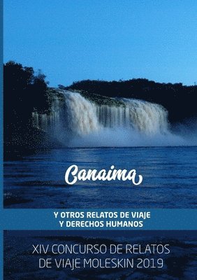 Canaima y Otros Relatos de Viaje y Derechos Humanos (hftad)