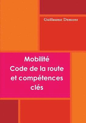 Mobilit, code de la route et comptences cl (hftad)