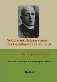 Noticiarios Balasarenses - Decadas de 1930 E 1940 (häftad)