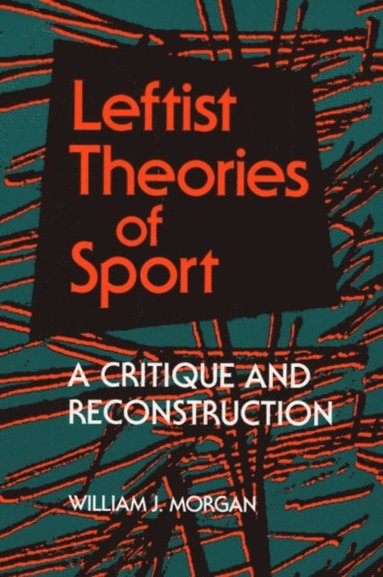 Leftist Theories of Sport (häftad)