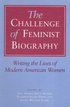 The Challenge of Feminist Biography