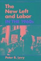 The New Left and Labor in 1960s (hftad)