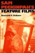 Sam Peckinpah's Feature Films (hftad)