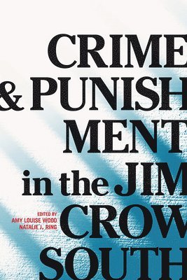 Crime and Punishment in the Jim Crow South (hftad)