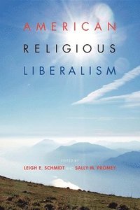 American Religious Liberalism (inbunden)