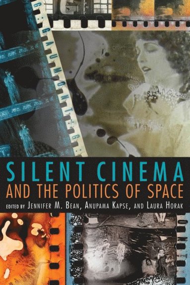 Silent Cinema and the Politics of Space (e-bok)